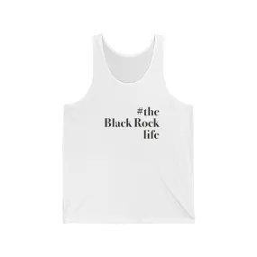 #theblackrocklife Unisex Jersey Tank