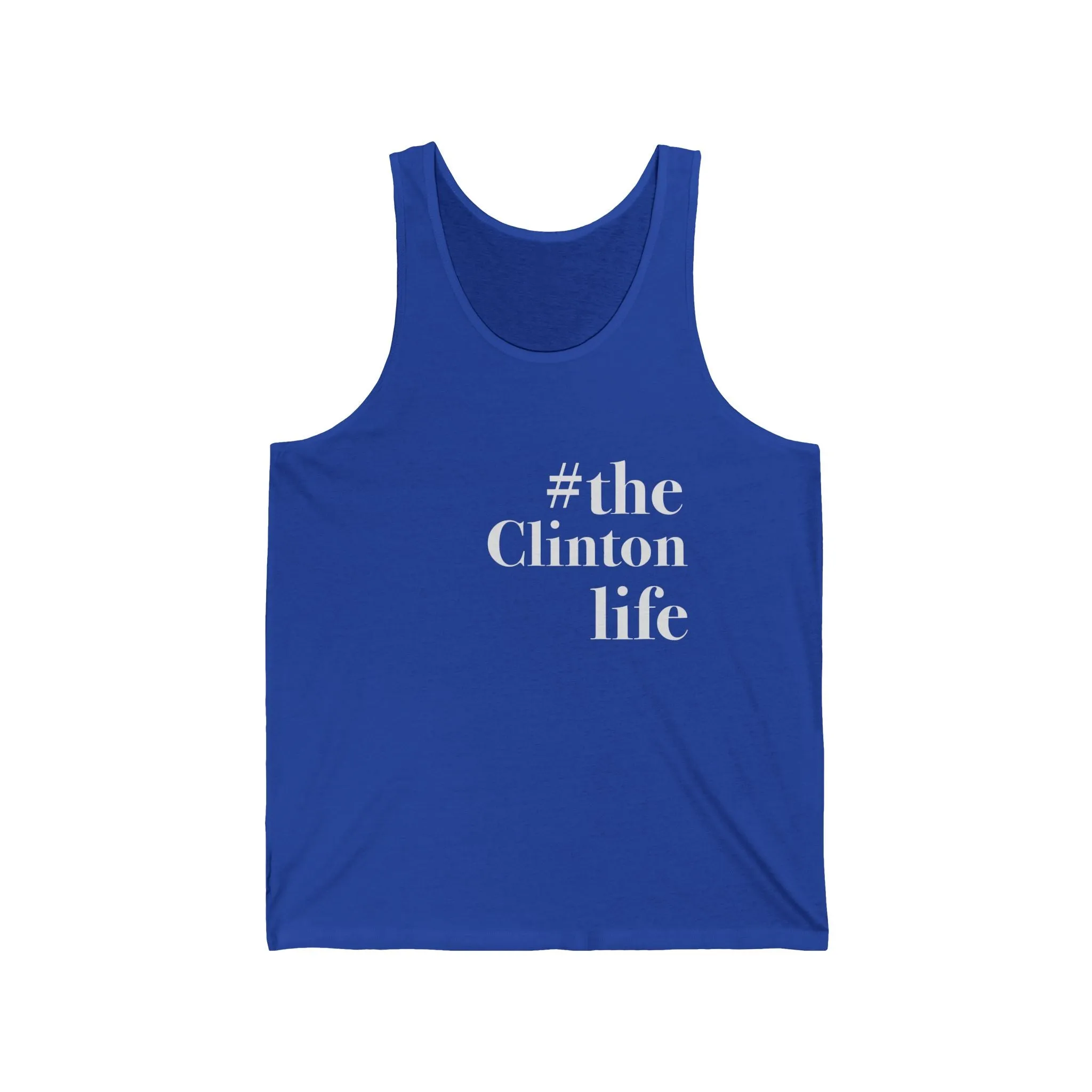 #theclintonlife Unisex Jersey Tank